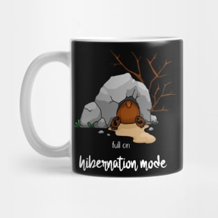 Full on hibernation mode - sleeping bear Mug